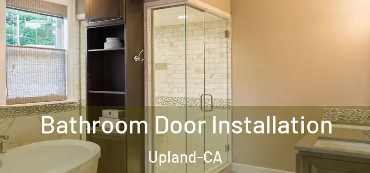  Bathroom Door Installation Upland-CA