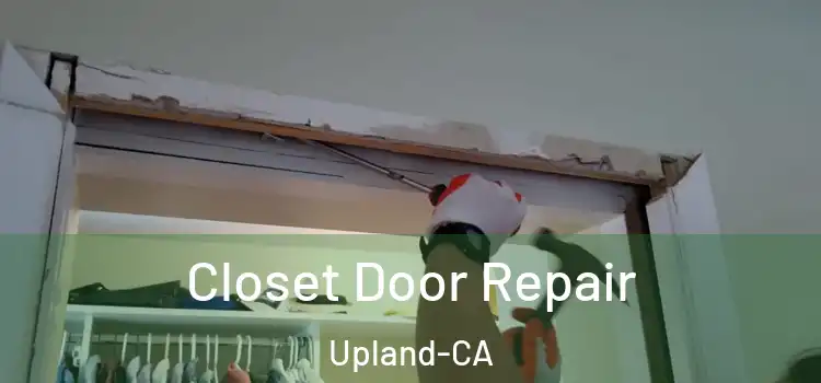  Closet Door Repair Upland-CA
