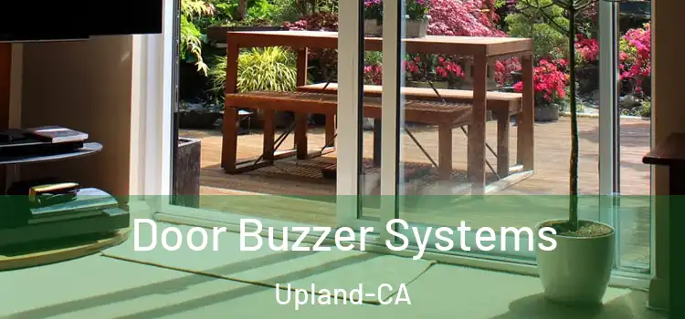  Door Buzzer Systems Upland-CA