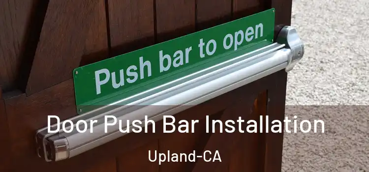  Door Push Bar Installation Upland-CA
