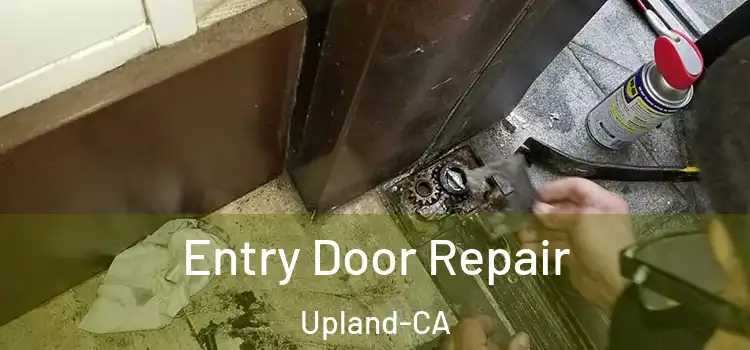  Entry Door Repair Upland-CA