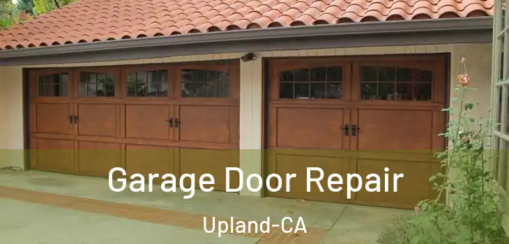  Garage Door Repair Upland-CA