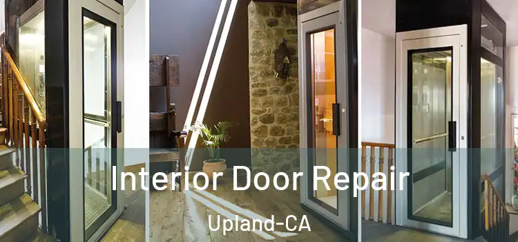  Interior Door Repair Upland-CA