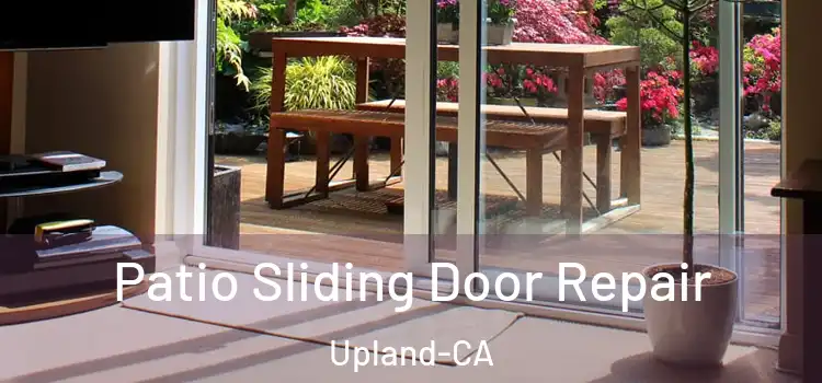  Patio Sliding Door Repair Upland-CA
