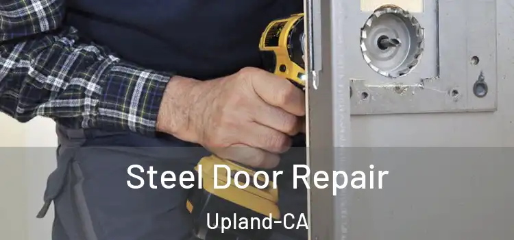 Steel Door Repair Upland-CA